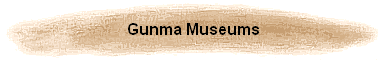 Gunma Museums