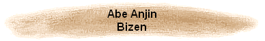 Abe Anjin
Bizen
